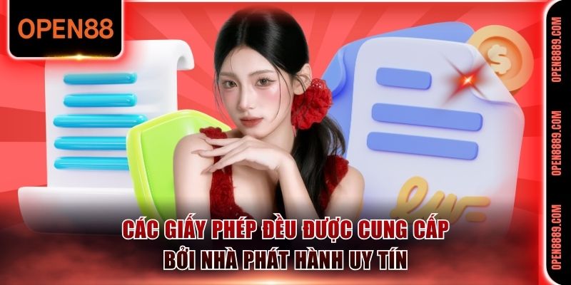 Các giấy phép đều được cung cấp bởi nhà phát hành uy tín 